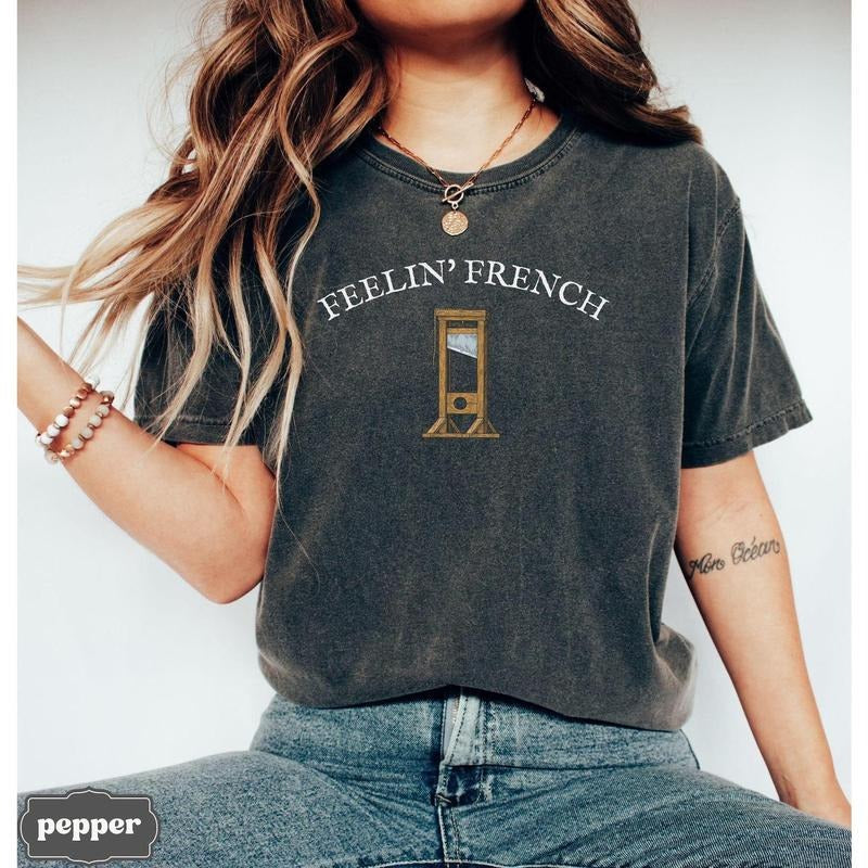 Comfort Colors Feelin French Guillotine Shirt, Anti Capitalism Social Justice Liberal Leftist Revolution Tee, Eat The...