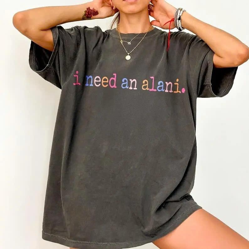 Comfort Colors I Need An Alani Shirt, Alani Summer Shirt Retro Summer Vibes 100% Cotton Fitted Crew Neck Short Sleeve...