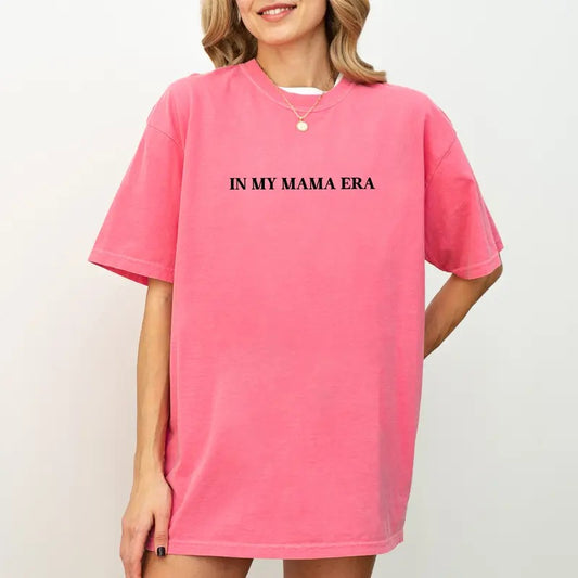 Comfort Colors In My Mama Era Shirt, In My Mom Era Graphic Printed Tee, New Mom Unhinged Shirt, New Mama Tee, New Mom...