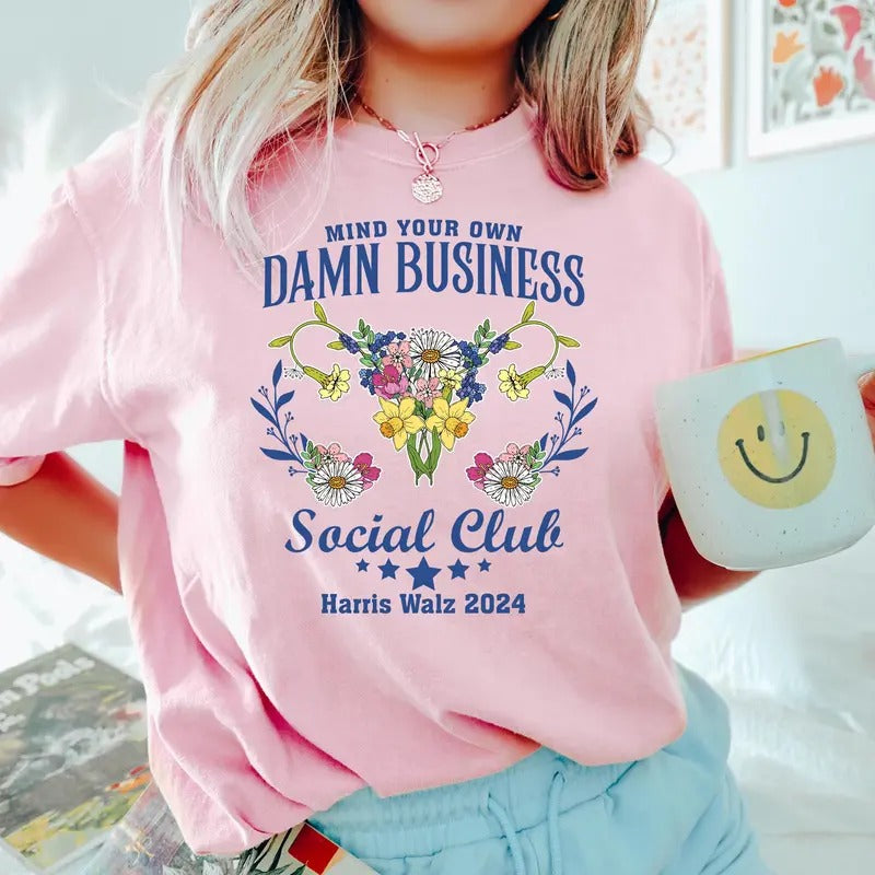 Comfort Colors Mind Your Own Damn Business Shirt, Tim Walz Shirt, Harris Walz Shirt, Kamala Harris 2024 Shirt, Harris...