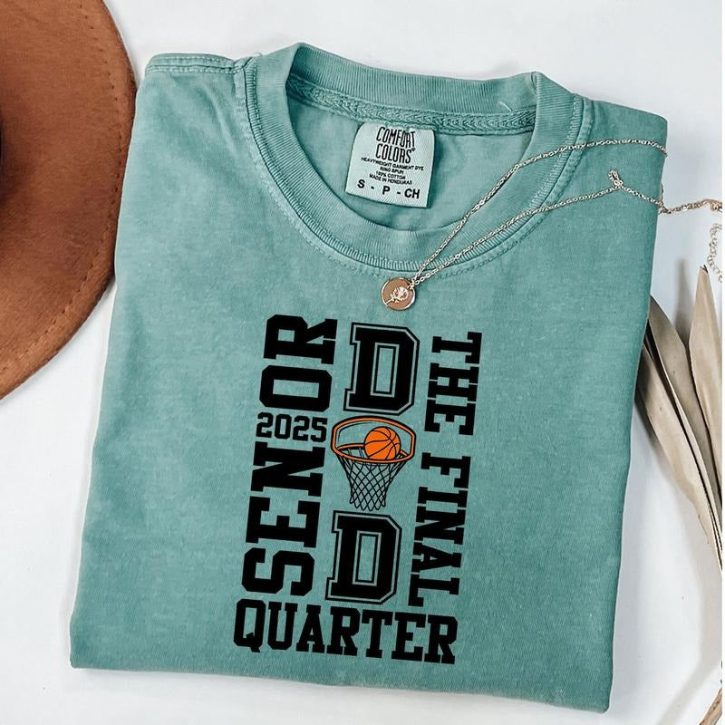 Comfort Colors Senior Basketball Dad 2025 Shirt, The Final Quarter, Basketball Dad Shirt, New Dad Gift, Father's Day Gift...