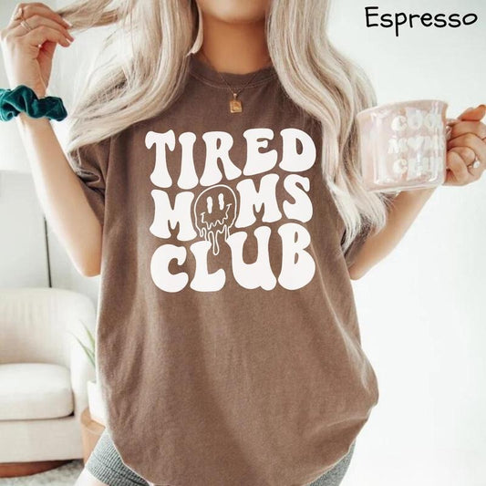 Comfort Colors Tired Moms Club T-Shirt, Mom Life T-Shirt, Mothers Day T-Shirt, Mom Appreciation T-Shirt, Funny Mom...
