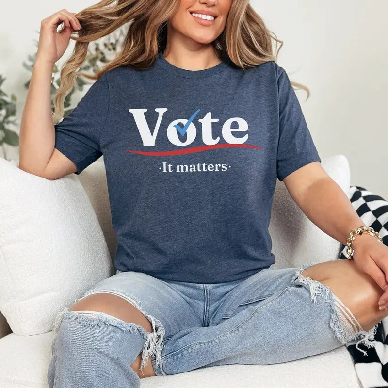 Comfort Colors Vote Shirt, Election 2024 Shirt, Voter Shirt, Democrat Shirt, Politics Shirt, Voter Shirt, Vote it Matters...