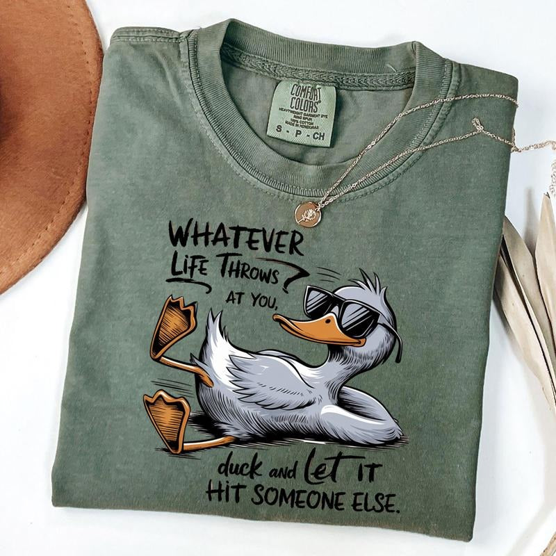 Comfort Colors Whatever Life Throws At You Funny Sarcastic Shirt, Funny Duck Snarky Retro T-shirt, Sarcastic sayings Tee...