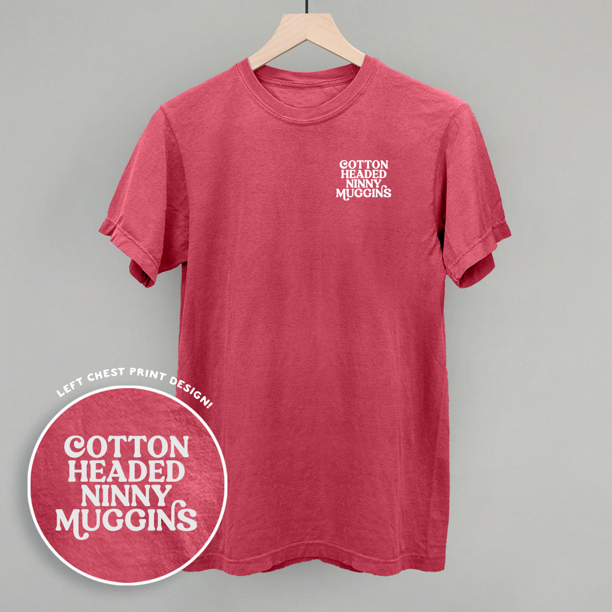 Cotton Headed Ninny Muggins (Left Chest) T-Shirts, Hoodie, Sweatshirt | WearSparks.com (Image 2)