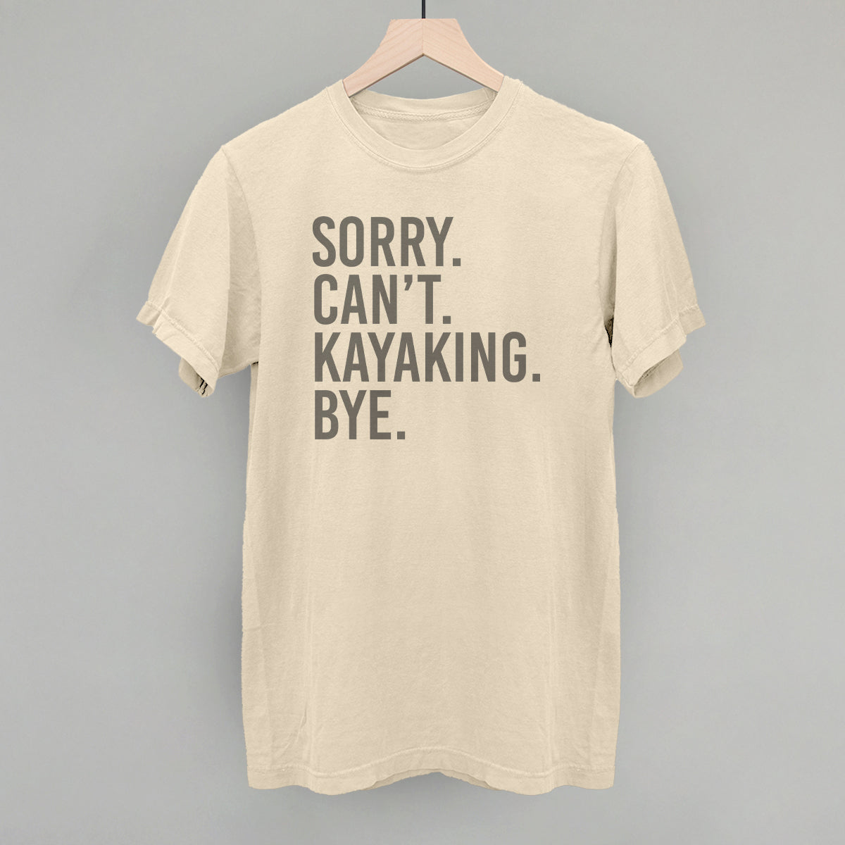 Sorry Can't Kayaking Bye T-Shirts, Hoodie, Sweatshirt | WearSparks.com (Image 1)