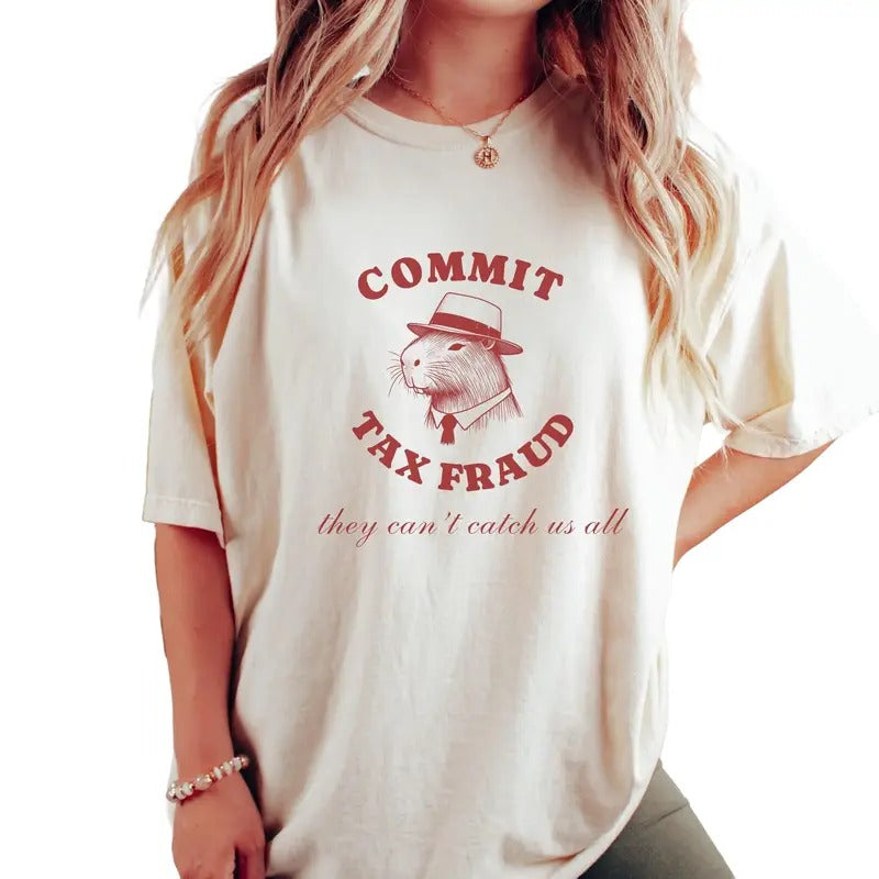Commit Tax Fraud Capybara Shirt, Weird Gen Z Trendy Meme T Shirt, Mental Health Shirt, Unisex T-Shirt, Gifts For Women...