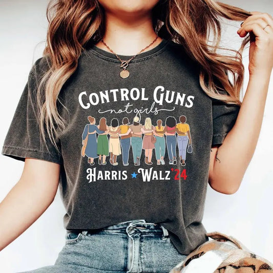 Control Guns Not Girls Shirt Harris Walz Shirt Kamala Harris 2024 Vote Blue Shirt Kamala Harris Tee Feminist Shirt Vote...