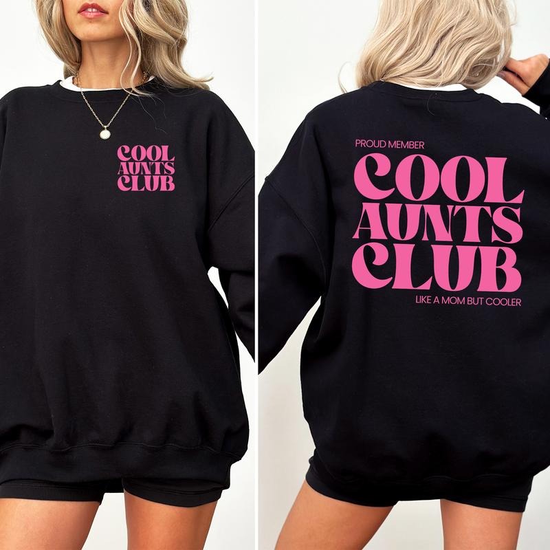 Cool Aunts Club 2-Sided Sweatshirt, Funny Auntie Tops, Cool Aunt Sweater, Promoted to Aunt Gift, Favorite Auntie...