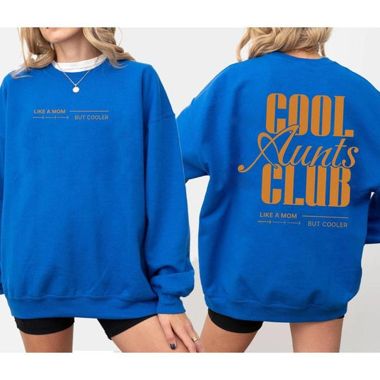 Cool Aunts Club Like A Mom But Cooler Sweatshirt, Funny Gift, Aunt Shirt,  Future Aunt Gifts Hoodie | WearSparks.com