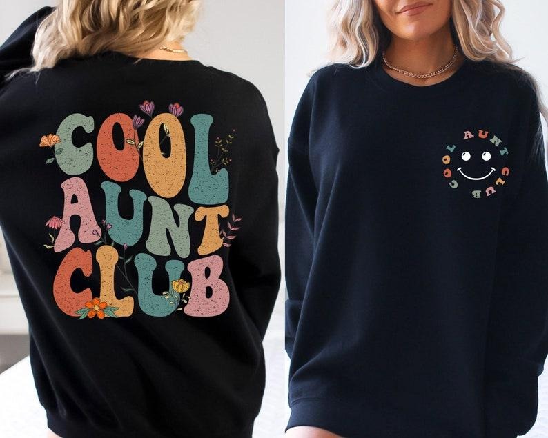 Cool Aunts Club Sweatshirt and Hoodie, Aunt Valentines Day Gift, Cool Aunt Sweatshirt, Aunt Birthday Gift, Gift for...