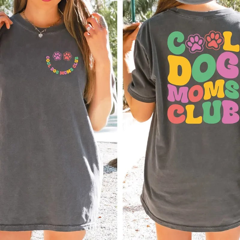 Cool Dog Moms Club Shirt Dog Mom Gift Mothers Day Gift For Dog Mom Dog Lover Gift Dog Grandma Shirt Dog Owner Parents...