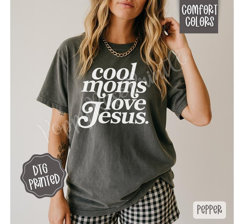 Cool Moms Love Jesus Comfort Colors TShirt, Trendy Women's Religious Tee Hoodie, Sweatshirt | WearSparks.com