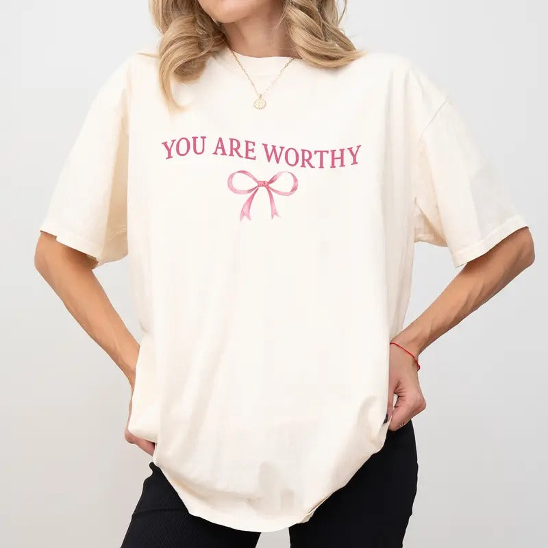 Coquette Bow You Are Worthy Comfort Colors Shirt, Motivational Unisex Graphic Tee, Self care Apparel Gift Shirt,...