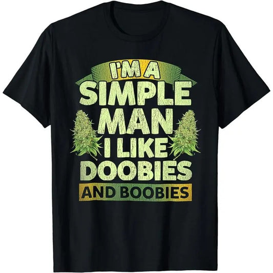 Cotton Short Sleeve I'm A Simple Man I Like Doobies And Boobies Weed 420 T-Shirt for Men Women Hoodie, Sweatshirt