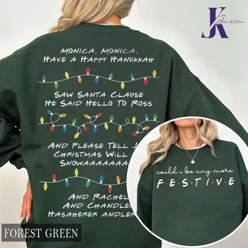 Could I be any more Festive Sweatshirt, Phoebe's Song, Friends Inspired Holidad Sweatshirt & Hoodie, Friends movie Shirt,...