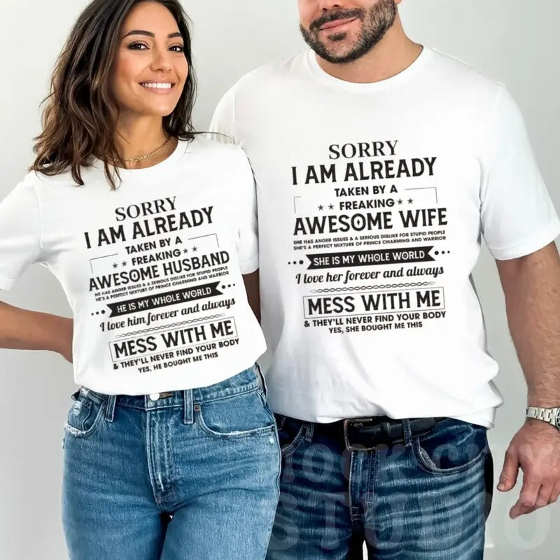 Couple Gift, Sorry I Am Already Taken By A Freaking Awesome T Shirt, Funny Valentine's Day, Married Couple Shirt, Unisex...