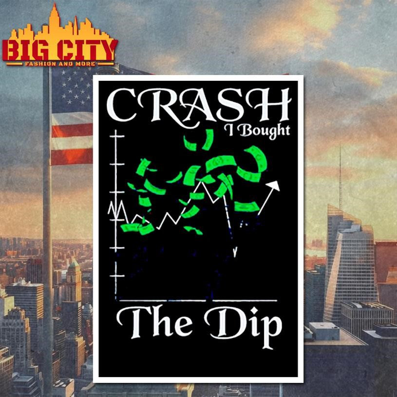 Crash I bought the dip shirt