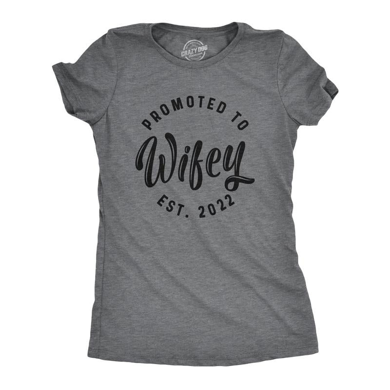 Crazy Dog Womens Promoted to Wifey Est. 2025 2024 or 2023 Graphic T Shirt Wedding Engagement Tee Funny Womens T Shirts...