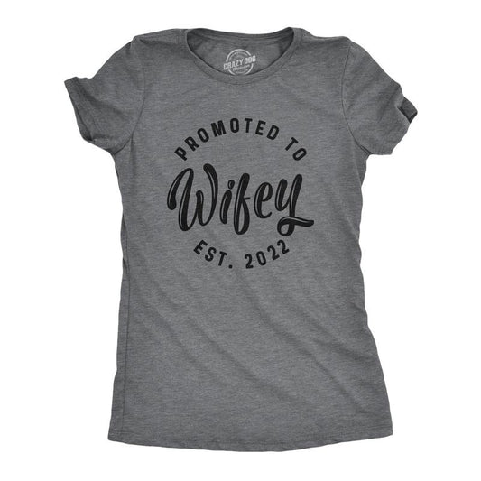 Crazy Dog Womens Promoted to Wifey Est. 2025 2024 or 2023 Graphic T Shirt Wedding Engagement Tee Funny Womens T Shirts...
