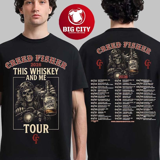 Creed Fisher 2026 This Whiskey And Me Tour Schedule Dates Two Sided Shirt