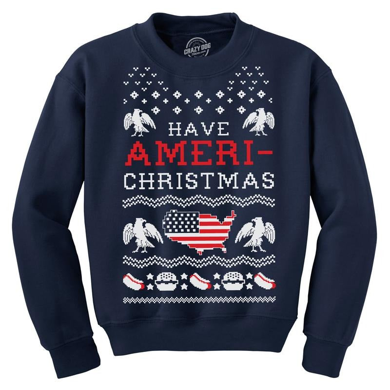 Crew Neck Have Ameri-Christmas Shirt Funny Patriotic Sweatshirt Funny Sweater Christmas Crew Neck Funny Patriotic Long...