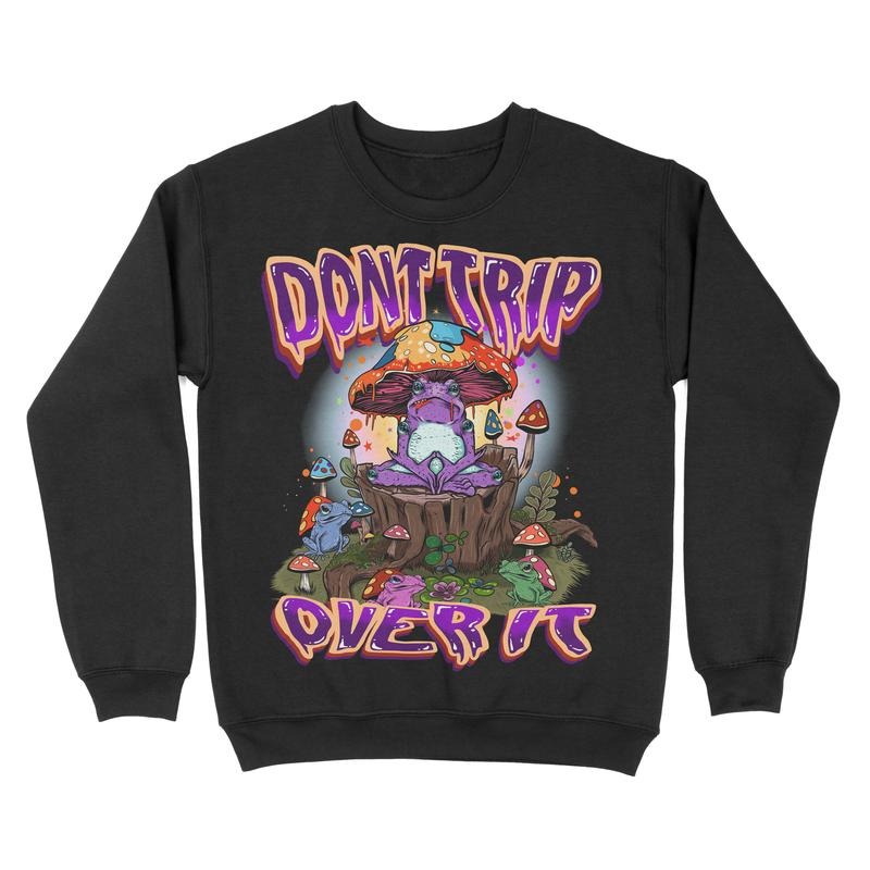 Crewneck Sweatshirt - Don't Trip Over It T-Shirts, Hoodie | WearSparks.com