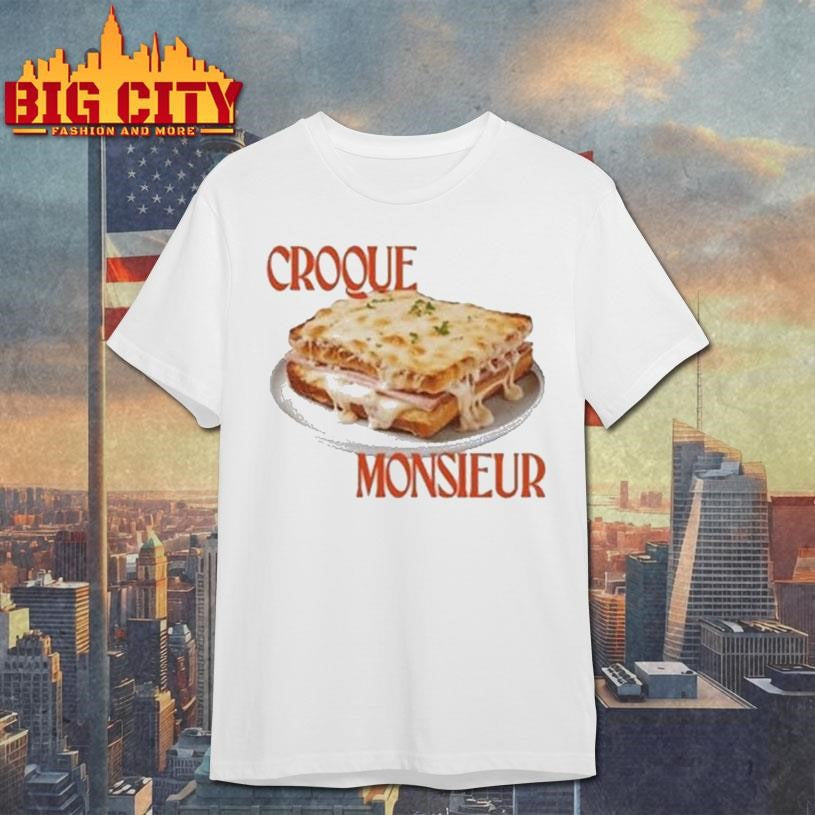 Croque Monsieur Shirt