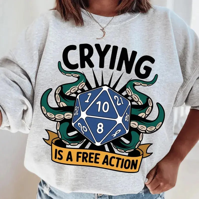 Crying Is A Free Action Shirt, Funny DND Shirt, Trendy Dice Shirt, Tabletop Gaming Tee, Fantasy Gaming, DM Shirt, RPG...