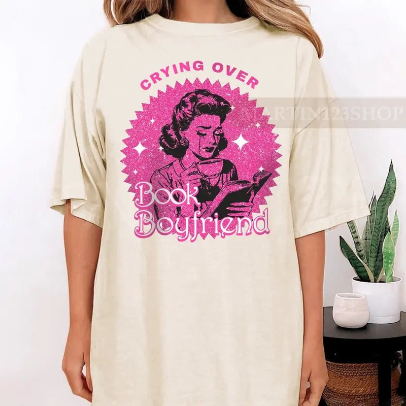 Crying Over Book Boyfriend T-Shirt, Women Reader Sweat, Romance Book Lover T-Shirt, Dark Romance Reader T-Shirt, Reading...