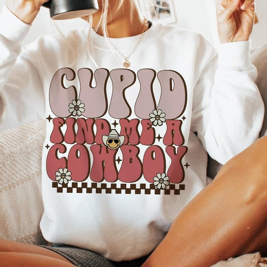 Cupid find me a cowboy ,Valentine's Day Sweatshirt,Retro Valentine Sweatshirt,Gift for her,Western,howdy valentine...