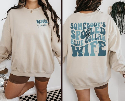 Custom Blue Collar Wives Club Sweatshirt, Spoiled Wife Shirt, Collar Wife Tee, Somebody's Spoiled Blue Collar Wife Hoodie...