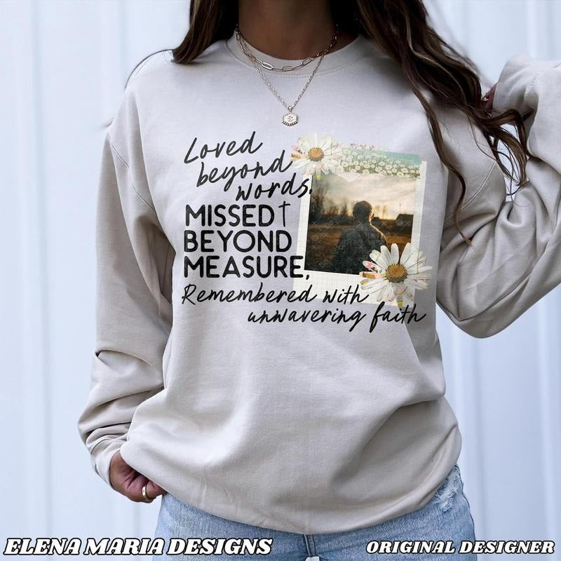 Custom Jesus Loved beyond words, Missed beyond measure Shirt, Custom Mom Photo Shirt, Gift For Mom From Daughter,...