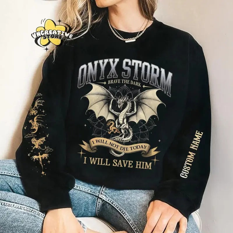 Custom name Onyx Storm Brave The Dark Sweatshirt, I Will Save Him Fourth Wing Series, Basgiath War College Bookish...