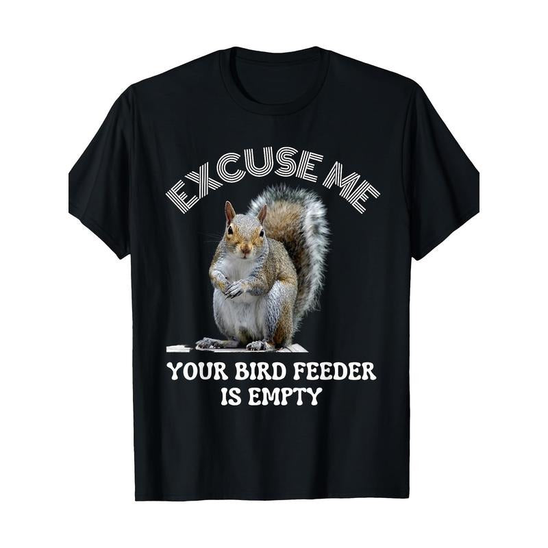 Cute Word T-shirt  YOUR BIRD FEEDER IS EMPTY T-shirt Made in USA Hoodie, Sweatshirt | WearSparks.com