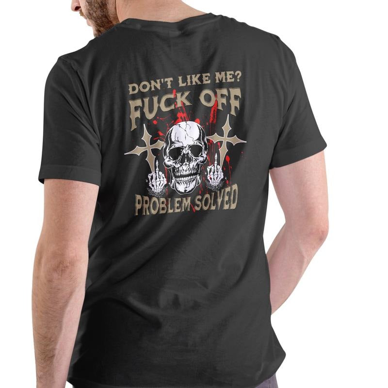 DON'T LIKE ME? PROBLEM SOLVED T Shirt, Unisex Cotton graphic T Shirt skull design Hoodie, Sweatshirt | WearSparks.com
