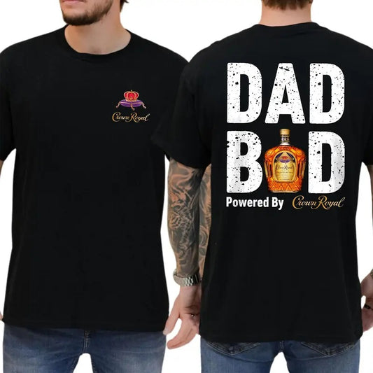 Dad Bod Powered By Crown Royal T-shirt 2-Sided, Whiskey Drink Shirt, Wine Drinking Top, Funny Drink Tee for Daddy, Casual...
