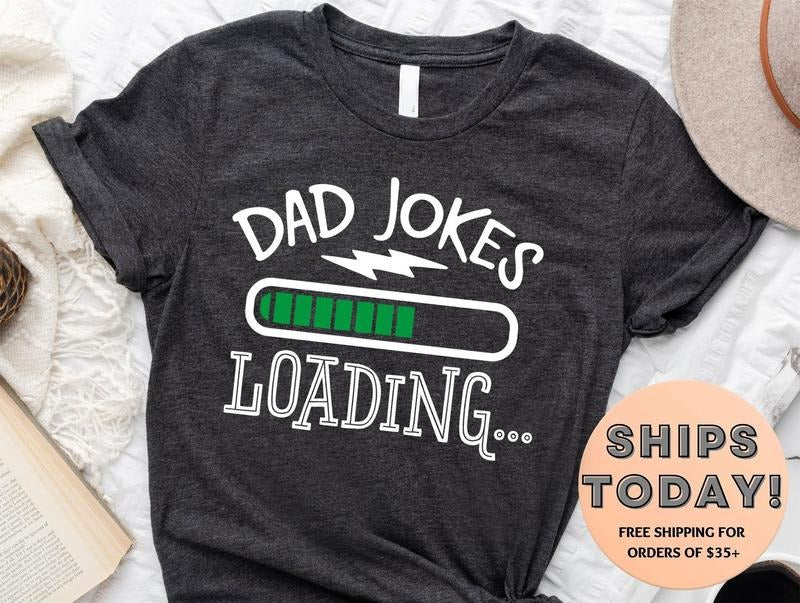 Dad Joke Loading Shirt Hoodie Sweater Daddy Jokes Shirt Dad Joke Loading Shirt Dad Joke Shirt Funny Father's Day Shirt...