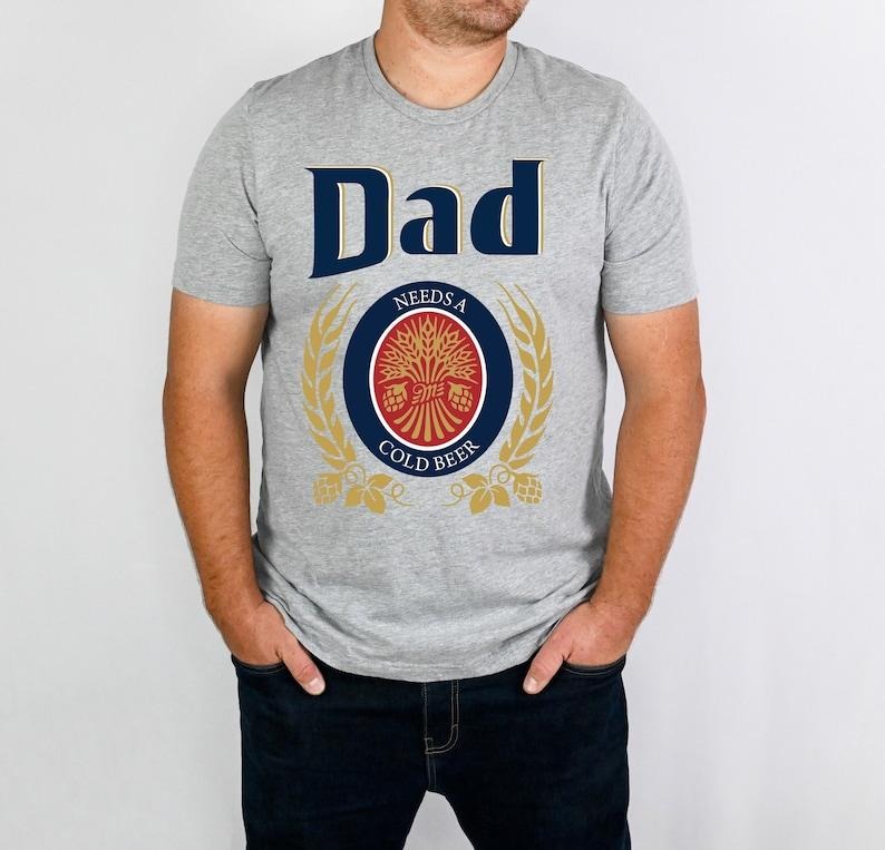 Dad Needs A Cold Beer Shirt, Dad Shirt, Dad Beer Shirt, Funny Dad Shirt, Father's Day Gift Shirt, Dad Gift Shirt, Patriot...