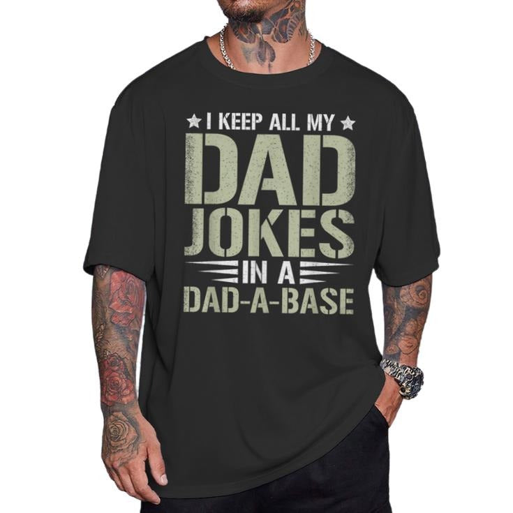Dad Saying Graphic Vint*ge Shirt, I Keep All My Dad Jokes In A Dad A Base T Shirt, Funny Fathers Day Gift For Daddy,...