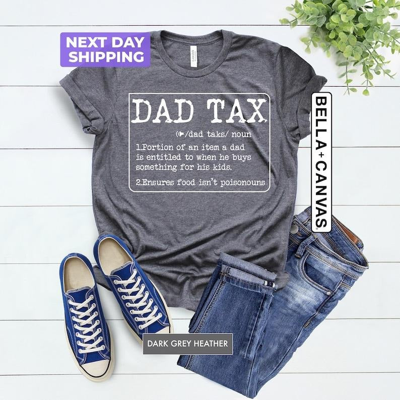 Dad Tax Definition Shirt, Father's Day Gift, Gift For New Dad, Funny Dad T-Shirt, Cute Daddy Shirt, Dad Birthday Tee,...