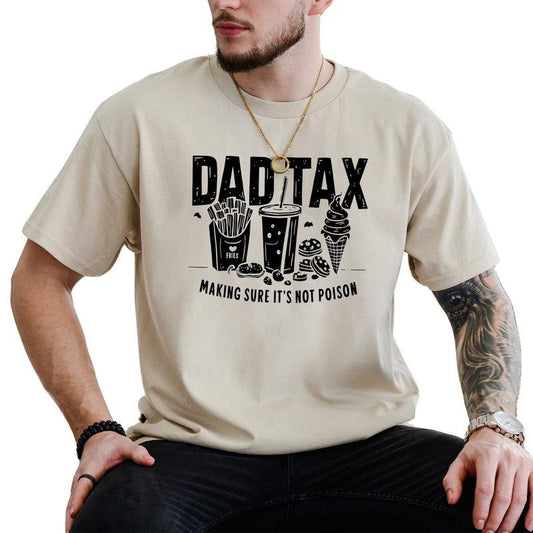 Dad Tax Fathers Day Gift Shirt, Birthday Gifts For Dads Gift, Dad Joke Shirt, Casual Menswear, For Men Hoodie, Sweatshirt