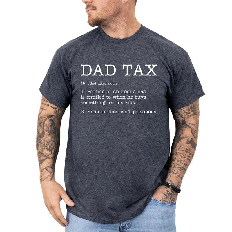 Dad Tax Graphic Tee, Funny Dad Definition Shirt, Funny Daddy Unhinged Tee, Daddy Shirt, Gifts For Dad Hoodie, Sweatshirt