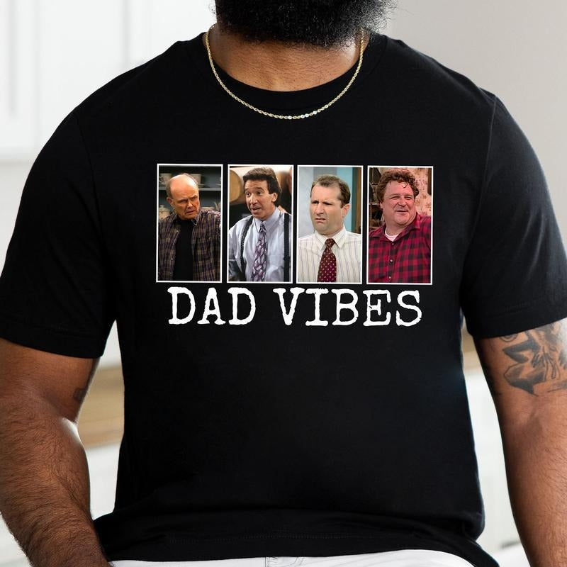 Dad Vibes 90s Funny Sitcom Shirt, The T00lman Dad Shirt, AlBundy Married With Children Shirt,Happy Fathers Day Shirt...