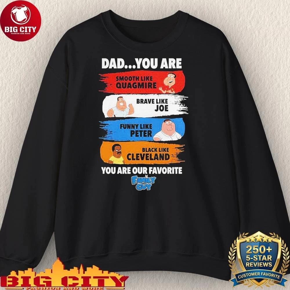 Dad You Are Smooth Like Quagmire Family Guy shirt