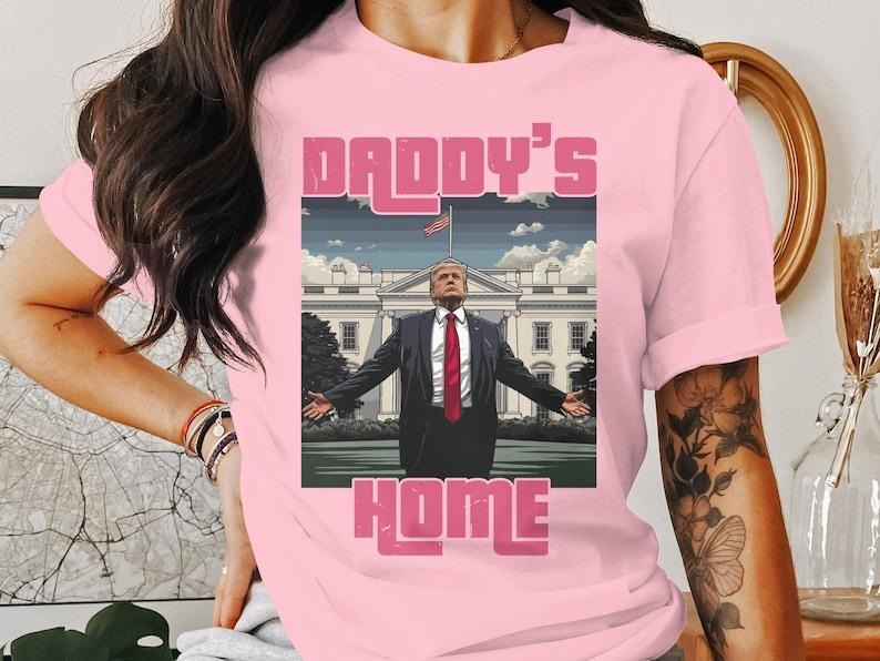 Daddy's Home Shirt, Trump Pink Daddy's Home T-Shirt, Funny Trump Shirt, Republican Gifts  sweater Hoodie, Sweatshirt
