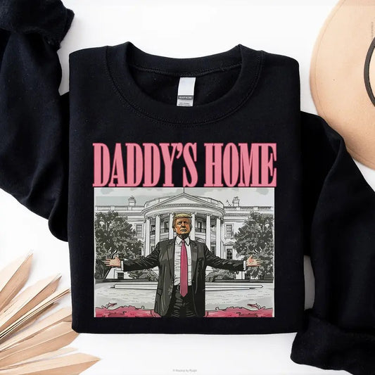 Daddy's Home Trump 47th President of White House Trump Won Sweatshirt, Wins Inauguration Graphic Printed Unisex Classic...