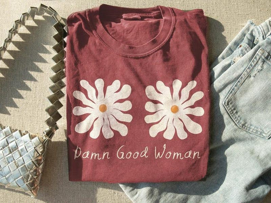Damn Good Woman Shirt Damn Good Mother Shirt Pressed Flower Shirt Mastectomy Shirt Boob Flower Shirt Mothers Day Gift for...