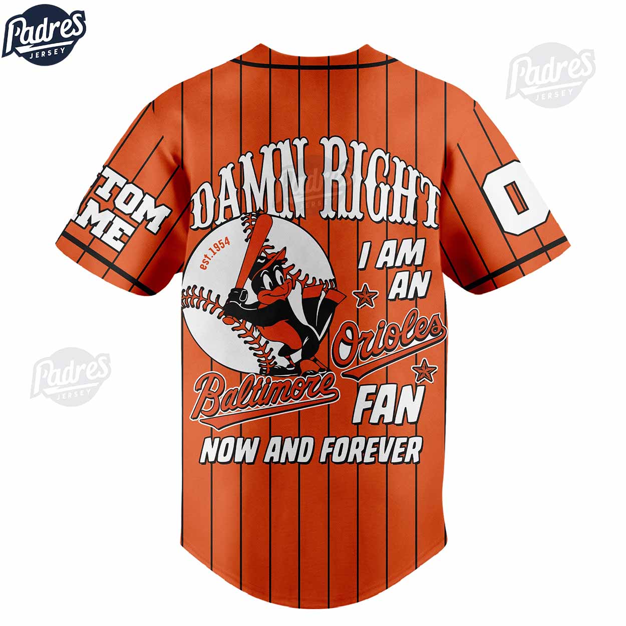 Damn Right I Am A Baltimore Orioles Fan Now And Forever Custom Baseball Jersey - Padres Jersey Oasis: Elevate... (Image 2)