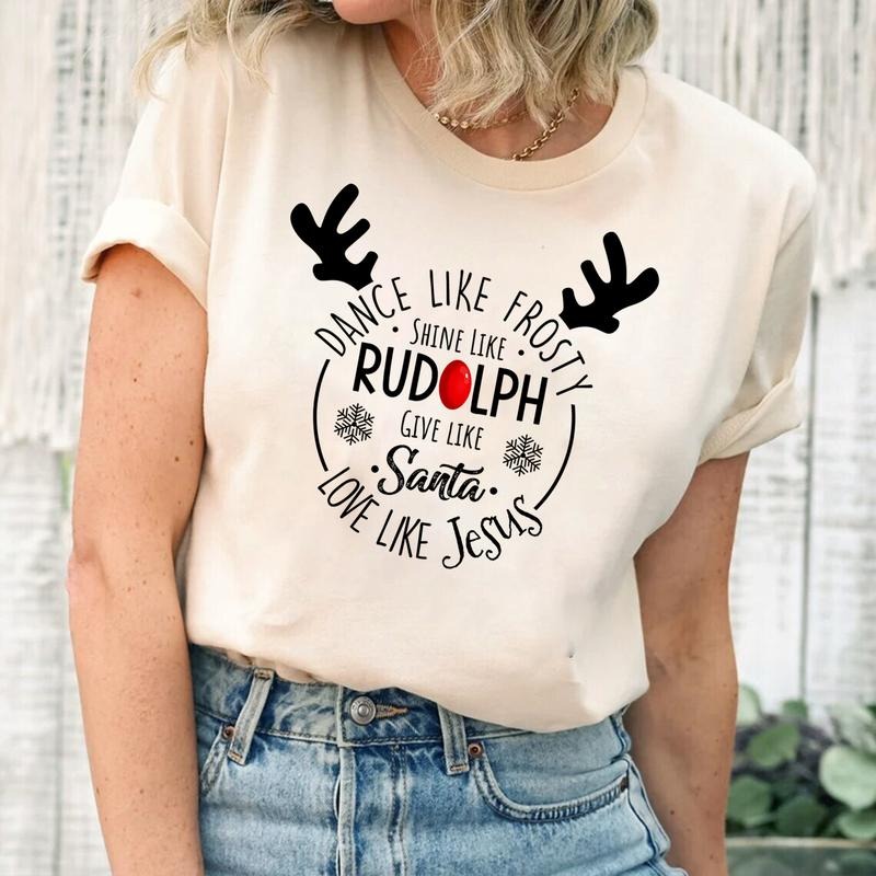 Dance Like Frosty Shine Like Rudolph Give Like Santa Love Like Jesus T-shirt, Christmas Shirt, Christmas Gifts Hoodie,...